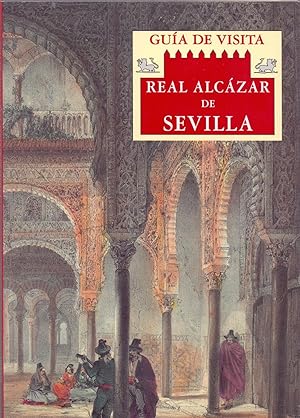 Bild des Verkufers fr GUIA DE VISITA - EL REAL ALCAZAR DE SEVILLA- zum Verkauf von Libreria 7 Soles