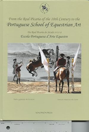 Bild des Verkufers fr From the Real Picaria of the 18th Century to the Portuguese School of Equestrian Art zum Verkauf von Robin Bledsoe, Bookseller (ABAA)