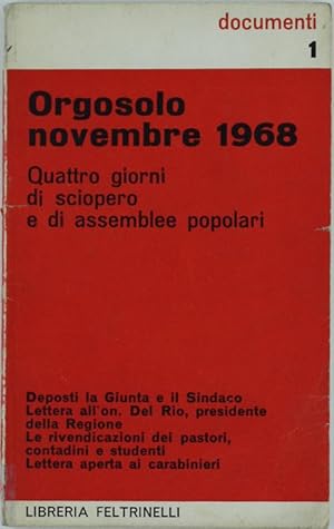 ORGOSOLO NOVEMBRE 1968. Quattro giorni di sciopero e di assemblee popolari. Deposti la Giunta e i...