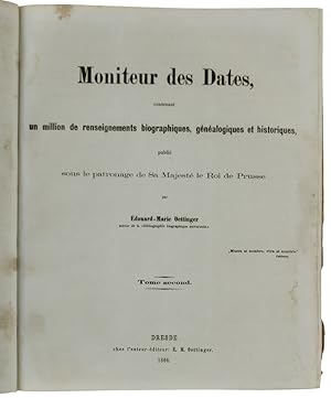 MONITEUR DES DATES, conténant un million de renseignements biographiques, généalogiques et histor...