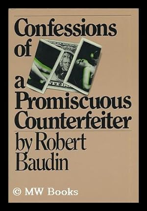 Seller image for Confessions of a Promiscuous Counterfeiter for sale by MW Books Ltd.