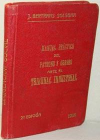 Imagen del vendedor de MANUAL PRCTICO DEL PATRONO Y OBRERO ANTE EL TRIBUNAL INDUSTRIAL a la venta por EL RINCN ESCRITO