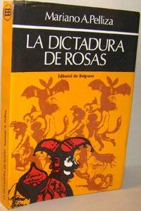 Imagen del vendedor de LA DICTADURA DE ROSAS a la venta por EL RINCN ESCRITO