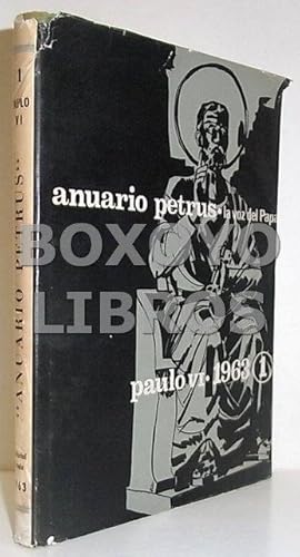 Anuario Petrus 1963. La voz del Papa. Introducción, colección, distribución e índice por el muy I...