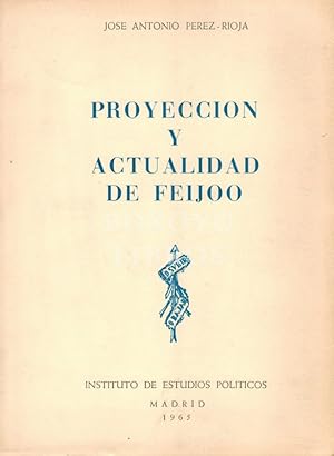 Proyección y actualidad de Feijoo (Ensayo de interpretación)