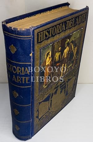 Historia del Arte. Edición ilustrada con 420 grabados en negro y 12 cromotipias