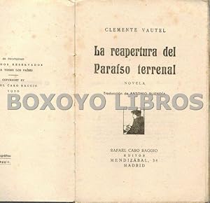 Bild des Verkufers fr La reapertura del Paraso terrenal zum Verkauf von Boxoyo Libros S.L.