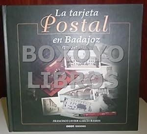 Imagen del vendedor de La tarjeta postal en Badajoz (1900-1931) a la venta por Boxoyo Libros S.L.