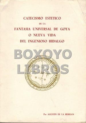 Bild des Verkufers fr Catecismo esttico de la fantasa universal de Goya o nueva vida del ingenioso hidalgo zum Verkauf von Boxoyo Libros S.L.