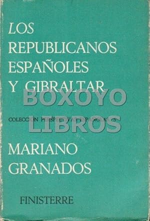 Los republicanos españoles y Gibraltar (La tragicomedia de Gibraltar)