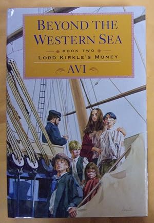 Image du vendeur pour Beyond the Western Sea, Book Two: Lord Kirkle's Money mis en vente par Book Nook