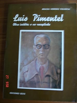 Luis Pimentel.Obra inédita o no recopilada.