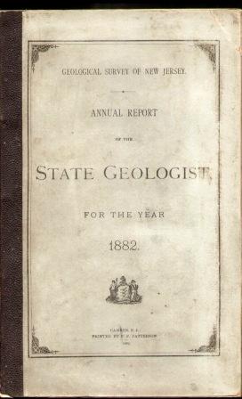 Immagine del venditore per ANNUAL REPORT OF THE STATE GEOLOGIST FOR THE YEAR 1882 Geological Survey of New Jersey venduto da Nick Bikoff, IOBA