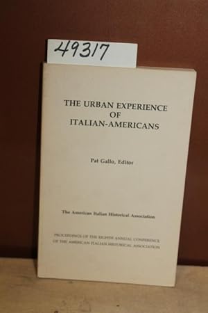 Image du vendeur pour The Urban Experience of Italian-Americans mis en vente par Princeton Antiques Bookshop