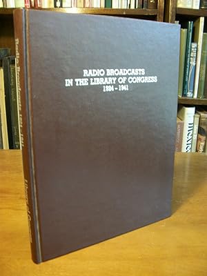 Radio Broadcasts in the Library Of Congress 1924-1941: A Catalog of Recordings