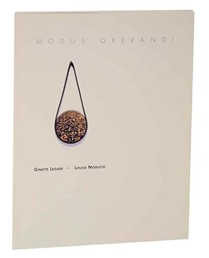 Seller image for Modus Operandi: Ginette Legare & Louise Noguchi for sale by Jeff Hirsch Books, ABAA