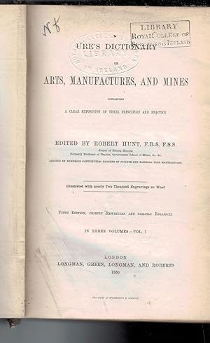 Immagine del venditore per Ure's Dictionary of Arts, Manufactures, and Mines. Volume I. Acetic Acid to Cyder venduto da Barter Books Ltd