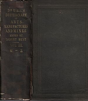 Immagine del venditore per Ure's Dictionary of Arts, Manufactures, and Mines. Volume III. Macaroni to Zinc venduto da Barter Books Ltd