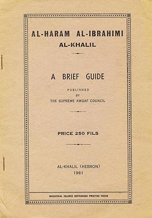 Al-Haram al-Ibrahimi al-Khalil: a brief guide.