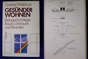 Gesünder Wohnen - Biologisch richtiges Bauen, Umbauen und Einrichten