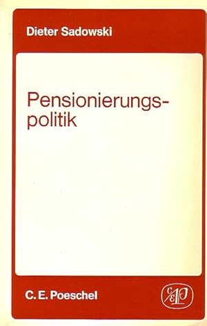 Bild des Verkufers fr Pensionierungspolitik. Zur Theorie optimaler Personalplanung im Unternehmen. Mit Geleitwort von Horst Albach. Mit Vorwort und Einleitung. (= Betriebswirtschaftliche Abhandlungen: N.F.; Band 32. zum Verkauf von Antiquariat Carl Wegner