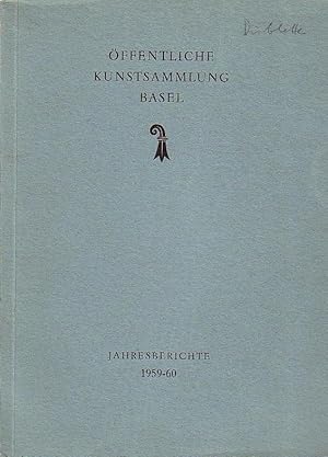 Bild des Verkufers fr ffentliche Kunstsammlung Basel. Jahresbericht 1959-60. zum Verkauf von Antiquariat Carl Wegner