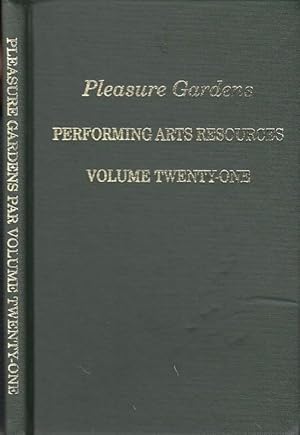 Seller image for Pleasure gardens. (= Performing arts resources. Volume twenty - one. 21). Articles by: Geraldine A. Duclow - Philadelphia's early pleasure gardens / John W. Frick: Fireworks, bonfires, balloons and more - New York's Palace garden / Arthur W. Bloom: Science and sensation, entertainment and enlightenment - John Mix and the Columbian Museum and gardens / Katy Matheson: Niblo's Garden and ist 'Concert-saloon', 1828 - 1846. for sale by Antiquariat Carl Wegner