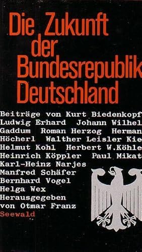 Bild des Verkufers fr Die Zukunft der Bundesrepublik Deutschland. Mit Beitrgen von: Helmut Kohl, Kurt Biedenkopf, Walther Leisler Kiep, Hermann Hcherl, Bernhard Vogel, Ludwig Erhard, Manfred Schfer, Roman Herzog, Johann Wilhelm Gaddum, Karl-Heinz Narjes, Herbert W. Khler, Paul Mikat, Helga Wex, Heinrich Kppler. Mit Vorwort des Herausgebers. zum Verkauf von Antiquariat Carl Wegner