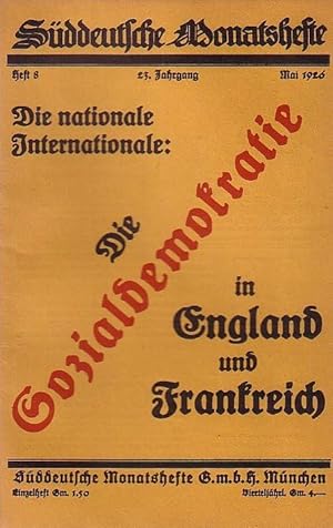 Bild des Verkufers fr Sddeutsche Monatshefte 23. Jahrgang, 1926. Heft 8 - Die nationale Internationale: Die Sozialdemokratie in England und Frankreich zum Verkauf von Antiquariat Carl Wegner