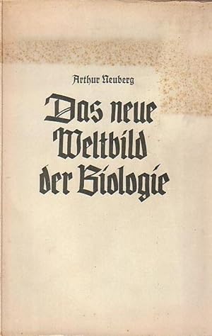 Seller image for Das Weltbild der Biologie. In seinen Grundzgen und Hauptergebnissen betrachtet. for sale by Antiquariat Carl Wegner