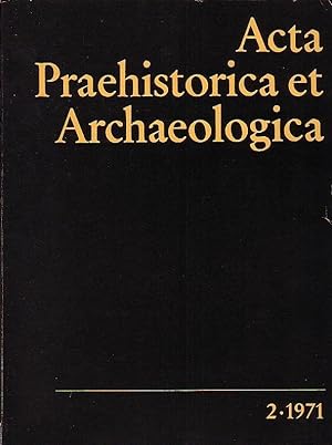 Seller image for Acta Praehistorica et Archaeologica. Heft 2, 1971. u.a.: Wolfram Nagel / Radomir Pleiner: The problem of the beginning Iron Age in India. for sale by Antiquariat Carl Wegner