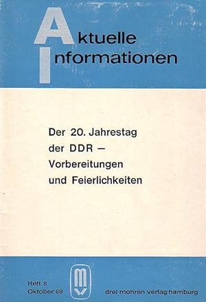 Der 20. Jahrestag der DDR - Vorbereitungen und Feierlichkeiten. Aktuelle Informationen, Heft 8, O...