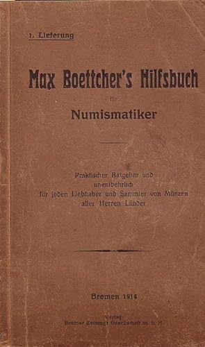 Max Boettcher's Hilfsbuch für Numismatiker : Praktischer Ratgeber und unentbehrlich für jeden Lie...