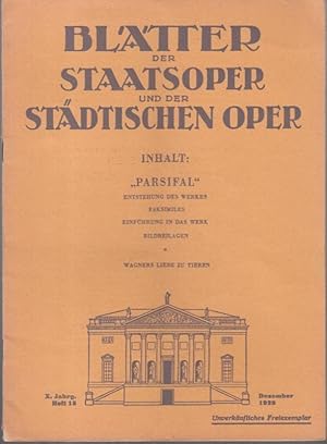 Bild des Verkufers fr Bltter der Staatsoper und der stdtischen Oper Berlin. X. Jahrgang. Dezember 1929, Heft 13. Inhalt: ' Parsifal ' / Einfhrung in das Werk / Paul Zschorlich: Wagners Liebe zu Tieren. zum Verkauf von Antiquariat Carl Wegner