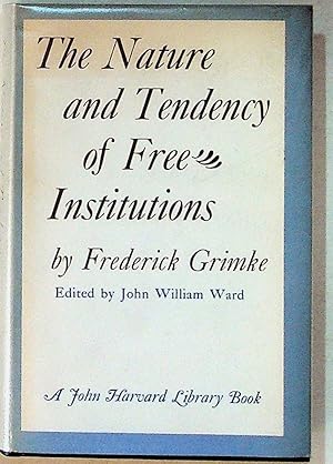 Seller image for The Nature and Tendency of Free Institutions for sale by The Kelmscott Bookshop, ABAA