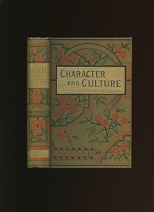 Image du vendeur pour Character and Culture; With a Variety of Passages Selected From the Writings of Eminent Divines mis en vente par Little Stour Books PBFA Member