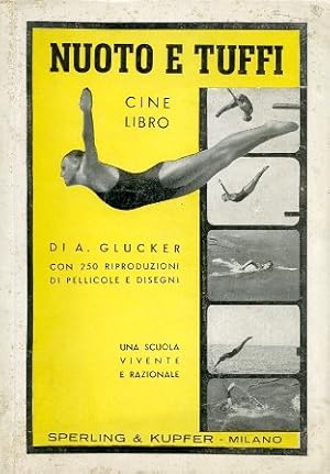 Immagine del venditore per Nuoto e tuffi. Cine libro. Una scuola vivente e razionale. Traduzione del Dottore Elio Frisia. 250 riproduzioni di pellicola e disegni venduto da Gilibert Libreria Antiquaria (ILAB)