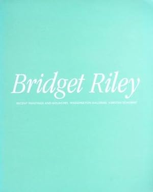 Seller image for Riley, Bridget. Recent Paintings and Gouaches. for sale by Kunstkiosk im Helmhaus