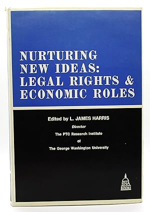Nurturing New Ideas: Legal Rights & Economic Roles