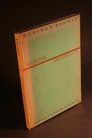 Bild des Verkufers fr Goethe - berzeitlich. zum Verkauf von Steven Wolfe Books