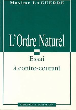 Image du vendeur pour L'Ordre Naturel. Essai  contre-courant. mis en vente par Steven Wolfe Books