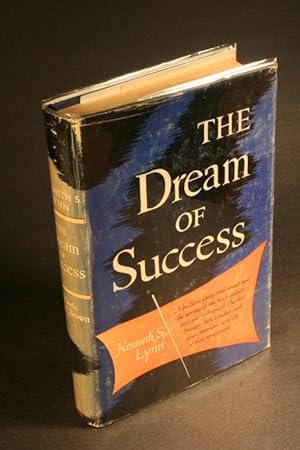 Bild des Verkufers fr The Dream of Success. A Study of the Modern American Imagination. zum Verkauf von Steven Wolfe Books