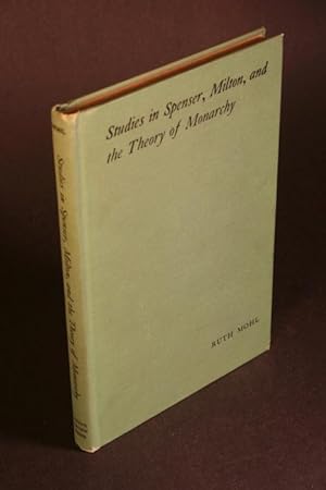 Bild des Verkufers fr Studies in Spenser, Milton and the theory of monarchy. zum Verkauf von Steven Wolfe Books