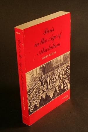 Bild des Verkufers fr Paris in the age of absolutism. zum Verkauf von Steven Wolfe Books