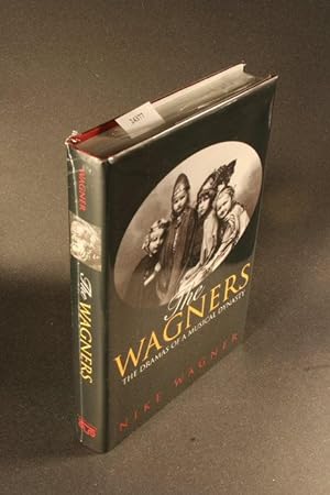 Seller image for The Wagners : the dramas of a musical dynasty. Translated by Ewald Osers and Michael Downes for sale by Steven Wolfe Books