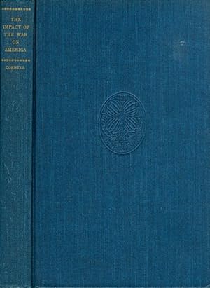 Seller image for The Impact of the War on America: Six Lectures by Members of the Faculty of Cornell University for sale by The Haunted Bookshop, LLC
