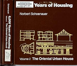 Imagen del vendedor de 6000 Years of Housing : Volume 2 The Oriental Urban House a la venta por Mike's Library LLC