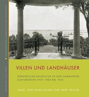 Bild des Verkufers fr Villen und Landhuser : Brgerliche Baukultur in den Hamburger Elbvororten von 1900 bis 1935 zum Verkauf von AHA-BUCH GmbH