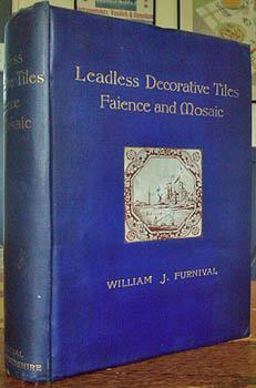 Seller image for Leadless Decorative Tiles, Faience, and Mosaic . history, materials, manufacture and use of ornamental flooring tiles, . recipes for tile-bodies, and for leadless glaze and art-tile enamels. for sale by Richard Neylon