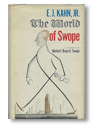 The World of Swope A Biography of Henry Bayard Swope